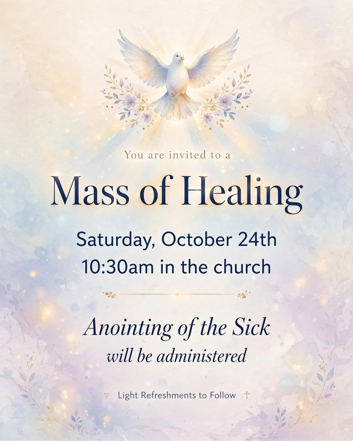 Liturgy of Healing invitation — watercolor dove with flowers, Saturday October 24th, 10:30 AM in the church, Anointing of the Sick will be administered, light refreshments to follow